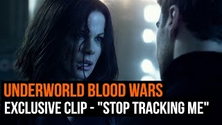 Underworld Blood Wars  Exclusive clip  quotStop tracking mequot [upl. by Llenaj933]