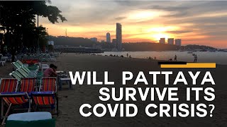 Will Pattaya survive its Covid Crisis [upl. by Vaden996]