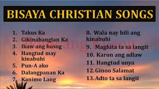 BISAYA CHRISTIAN SONGS PLAYLIST  BISAYA WORSHIP SONGS  PRAISE SONGS PLAYLIST [upl. by Artinahs892]