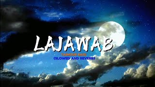 Lajawab  Taimour Baig SlowedReverb [upl. by Pallaten778]