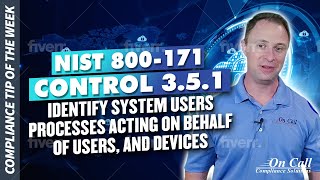 NIST 800171 Control 351 Identify system users processes acting on behalf of users and devices [upl. by Moorefield]