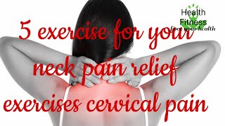 5 Exercise Neckpain Relief Exercises INSTANT Neck Pain and Headache Relief cervical pain exercises [upl. by Allegra]