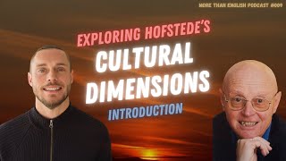 Hofstedes CULTURAL DIMENSIONS Introduction  More than English Podcast 009 [upl. by Ninel]