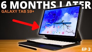 GALAXY TAB S9 PLUS 6 MONTHS LATER FULL LONG TERM REVIEW [upl. by Warfeld]