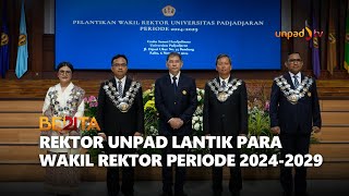 REKTOR UNPAD LANTIK PARA WAKIL REKTOR PERIODE 20242029 [upl. by Acirretahs]