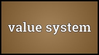 Value system Meaning [upl. by Rudyard175]