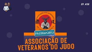 ASSOCIAÇÃO DE VETERANOS DE JUDO  Podcast Pró Desporto 38 [upl. by Adigun385]