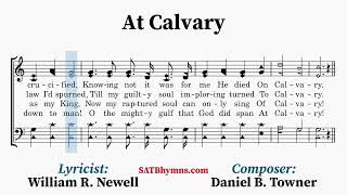 At Calvary  William R Newell Daniel B Towner  A CappellaSATB Hymn [upl. by Ahtekal]