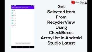 Get Selected Item From RecyclerView Using CheckBoxes ArrayList in Android Studio Latest [upl. by Yecaj]