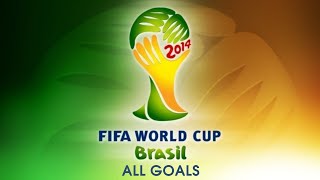 FIFA World Cup 2014  All Goals [upl. by Owena]