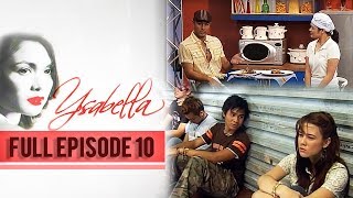 Full Episode 10  Ysabella [upl. by Licha]