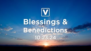 Blessings and Benedictions for October 23rd 2024 [upl. by Aleek]