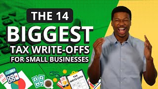 14 Biggest Tax Write Offs for Small Businesses What the Top 1 WriteOff [upl. by Omar]