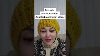 10 OLD Southern Appalachian Words REVEALED [upl. by Kcirdez]