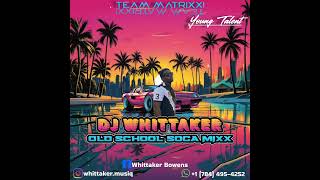 Dj Whittaker Old School Soca Mixx [upl. by Oludoet813]