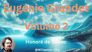 quotEugénie Grandetquot Volume 2  Honoré de Balzac [upl. by Moclam224]