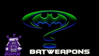 BATMAN FOREVER Weapons  Whats in My Barn [upl. by Romano]