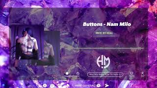 BUTTONS  Nam Milo Full  HMIX OFFICIAL  Khuấy Đảo New MDM [upl. by Araet869]