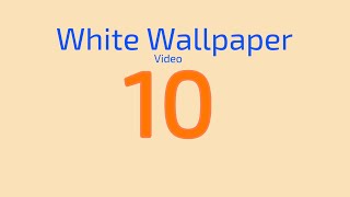 White Wallpaper Video 10 [upl. by Arammahs249]