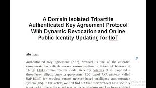 A Domain Isolated Tripartite Authenticated Key Agreement Protocol With Dynamic Revocation and Online [upl. by Edniya]