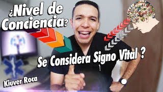 👉QUE ES EL NIVEL DE CONCIENCIA ¿SE CONSIDERA SIGNO VITAL💓 [upl. by Narad783]