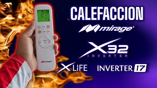 MODO CALEFACCION  Minisplit Mirage X32 INVERTER 17 amp XLIFE [upl. by Brawley940]