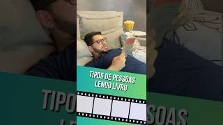 Tipos de pessoas lendo livro humor esquete livro booktube [upl. by Nerdna]