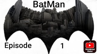 BatMan A TellTale Series Part 1👍 [upl. by Vihs]