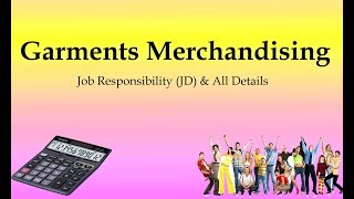 Garments Merchandising Job Responsibility amp Merchandising Process [upl. by Rutter]