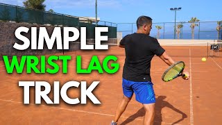 Tennis Forehand Wrist Lag  Use THIS Simple Trick To Create Lag [upl. by Asiul]