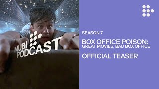 BOX OFFICE POISON – Season 7 Official Teaser  MUBI Podcast [upl. by Derfliw]