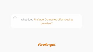 What does FireAngel Connected offer housing providers [upl. by Inimod363]