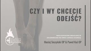 Rekolekcje wielkopostne quotCzy i wy chcecie odejśćquot  cz 1 [upl. by Burnham478]