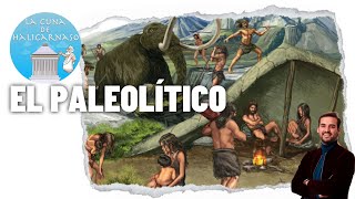 EL PALEOLÍTICO 🗿  ¡Bienvenidos a la Edad de Piedra [upl. by Poppo303]