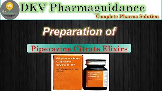 Piperazine citrate elixir preparation  Piperazine citrate elixir  Pharmaceutics [upl. by Airebma]