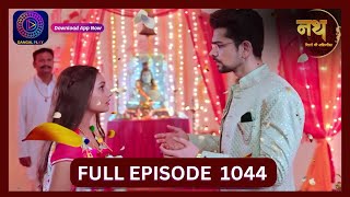 Nath Rishton Ki Agnipariksha  11 Sept 2024  Full Episode 1044  Dangal TV [upl. by Gustin]