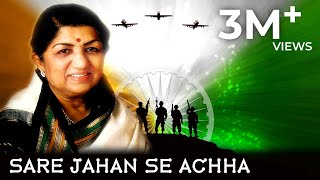 Sare Jahan Se Achha  Sare Jahan Se Achha Hindustan Hamara  Lata Mangeshkar Sare Jahan Se Achha [upl. by Linders401]