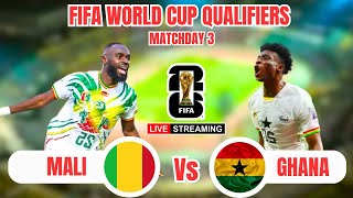 MALI VS GHANA  2026 FIFA WORLD CUP QUALIFIERS MATCH DAY 23  LIVE COMMENTARY [upl. by Tiny531]