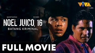 Noel Juico 16 Batang Kriminal FULL MOVIE HD  Raymart Santiago Edu Manzano Kier Legaspi [upl. by Ahsirhcal]