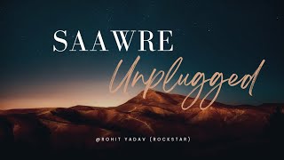 Saawre Unplugged Phantomrohityadavstar6838 youtube hitsong arijitsinghsongs cover [upl. by Breban]