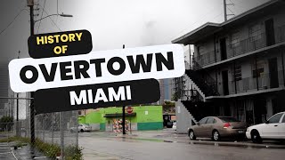 Overtown Miami Short History of South Floridas Overtown Neighborhood [upl. by Aneekahs]