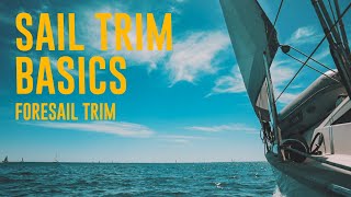 How To Trim Sails Foresail Trim [upl. by Masera411]