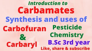 Lecture 04  Synthesis and uses of Carbaryl and Carbofuran as Carbamates pesticides [upl. by Kissel133]