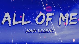 JOHN LEGEND  ALL OF ME  LYRICS [upl. by Akselav]