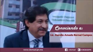 Conociendo a Lic Aurelio Amado Bernal Campos InvestigadorCIIEMAD [upl. by Petrine686]