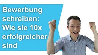 Bewerbung schreiben Wie Sie 10 x erfolgreicher sind – 3 Tipps Bewerbung  M Wehrle [upl. by Ehrenberg]