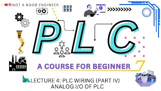 Lecture 4 Analog IO of PLC  Wiring  Basic Concept [upl. by Tyrrell]