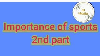 Importance of sports essay part 2  complete video  english essay [upl. by Prosper]