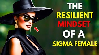 The Resilient Mindset Of Sigma Female [upl. by Papageno]