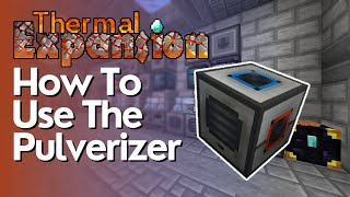 How To Use The Pulveriser In Thermal Expansion [upl. by Gerson]